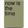 Now Is the Time by Pam Jarrett