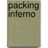 Packing Inferno