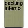 Packing Inferno door Tyler E. Boudreau