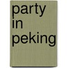 Party in Peking door Margaret Pemberton