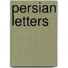 Persian Letters by Montesquieu