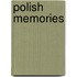 Polish Memories