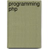 Programming Php door Peter MacIntyre