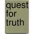 Quest for Truth