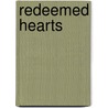 Redeemed Hearts by Cathy Marie Hake