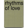 Rhythms of Love door Elaine Overton