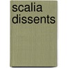 Scalia Dissents door Antonin Scalia