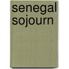 Senegal Sojourn door M. Kathleen Madigan