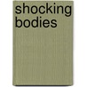 Shocking Bodies door Iwan Rhys Morus