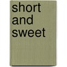 Short and Sweet door Landon Dixon