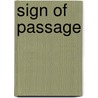 Sign of Passage by Grady McCright