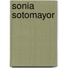 Sonia Sotomayor by Martin Gitlin
