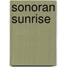 Sonoran Sunrise door Nancy J. Farrier