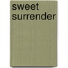Sweet Surrender door Victoria Blisse
