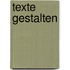 Texte Gestalten