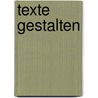 Texte Gestalten by Simone Schroth