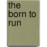 The Born to Run door Ryan Reed