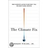 The Climate Fix by Roger Pielke