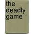 The Deadly Game
