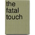 The Fatal Touch