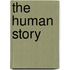 The Human Story
