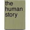 The Human Story by Robin Dunbar