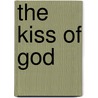 The Kiss of God door James Howell