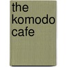 The Komodo Cafe door Michael Hodjera