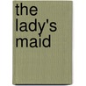 The Lady's Maid by Rosina Harrison