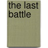 The Last Battle door Stephen Harding