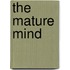The Mature Mind