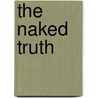 The Naked Truth door Allen Richey