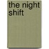 The Night Shift