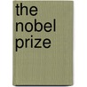 The Nobel Prize door Dr Badal Kariye Phd Dr Hunbul