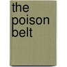 The Poison Belt by Sir Arthur Conan Doyle