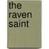 The Raven Saint