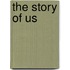 The Story of Us