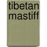 Tibetan Mastiff door Juliette Cunliffe