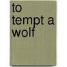 To Tempt a Wolf door Steele Kate