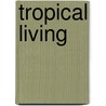 Tropical Living door Elizabeth Reyes