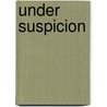 Under Suspicion by The Mulgray Twins