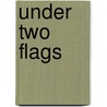 Under Two Flags by Ouida