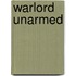 Warlord Unarmed