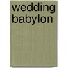 Wedding Babylon door Imogen Edwards-Jones