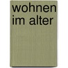 Wohnen Im Alter door Christina Møller