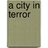 A City in Terror
