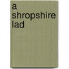 A Shropshire Lad by Dover Thrift Editions