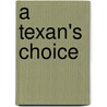 A Texan's Choice door Shelley Gray