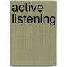 Active Listening door Michael H. Hoppe