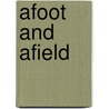 Afoot and Afield door David Weintraub
